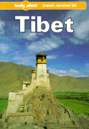 Lonely Planet Tibet: Travel Survival Kit