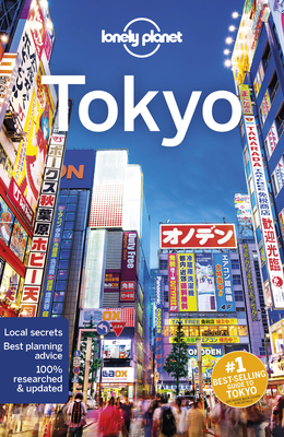 Lonely Planet Tokyo - Lonely Planet, and Milner, Rebecca, and O'Malley, Thomas