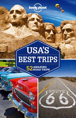 Lonely Planet USA's Best Trips - Lonely Planet, and Benson, Sara, and Benchwick, Greg