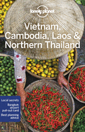 Lonely Planet Vietnam, Cambodia, Laos & Northern Thailand: Detailed Itineraries | Travel Like a Local | Insider Tips | Covers Hanoi, Siem Reap, Chiang Mai, Ho Chi Minh City, and more