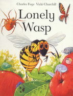 Lonely Wasp - Fuge, Charles, and Churchill, Vicki (Contributions by)