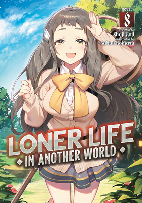 Loner Life in Another World (Light Novel) Vol. 8 - Goji, Shoji