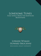 Lonesome Tunes: Folk Songs From The Kentucky Mountains