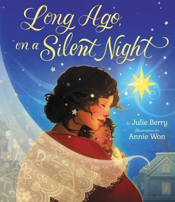 Long Ago, on a Silent Night - Berry, Julie