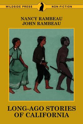Long-Ago Stories of California - Rambeau, Nancy, and Rambeau, John