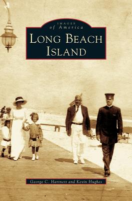 Long Beach Island - Hughes, Kevin, and Harnett, George C, and Hartnett, George C