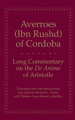 Long Commentary on the de Anima of Aristotle - Averroes, and Taylor, Richard C (Translated by)