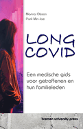 Long COVID: Een medische gids voor getroffenen en hun familieleden