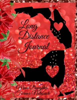 Long Distance Journal: Mom Daughter Forever Notebook For Mother - State to State Holiday Gift For Thanksgiving - Home Where Mom Is Journaling Notepad To Write In Notes, Wishes, Conversations, Prayer Scripture, Thankfulness & Hapiness Quotes - Red... - Harvest, Maple