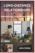 Long-Distance Relationships: Maintaining Trust Across Mile