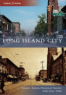 Long Island City - Gary, Vollo (Photographer), and Greater Astoria Historical Society, With Gary Vollo