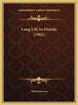 Long Life In Florida (1962) - Hotema, Hilton