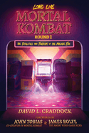 Long Live Mortal Kombat: Round 1: The Fatalities and Fandom of the Arcade Era