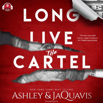 Long Live the Cartel: The Cartel 8 - Ashley & Jaquavis, and Taylor, L Steven (Read by)