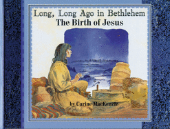 Long Long Ago in Bethlehem: The Birth of Jesus