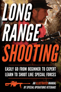 Long Range Shooting: An Illustrated Manual