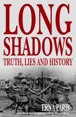 Long Shadows: Truth, Lies and History - Paris, Erna