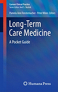 Long-Term Care Medicine: A Pocket Guide