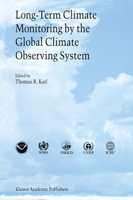 Long-Term Climate Monitoring by the Global Climate Observing System - Karl, Thomas R (Editor)
