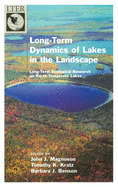 Long-Term Dynamics of Lakes in the Landscape: Long-Term Ecological Research on North Temperate Lakes