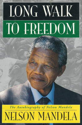 Long Walk to Freedom - Mandela, Nelson