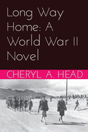 Long Way Home: A World War II Novel