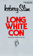 Long White Con - Slim, Iceberg, and Beck, Robert