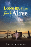 Longer Than You're Alive