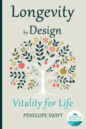 Longevity by Design: The Lifestyle Wellness Plan