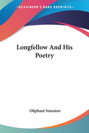 Longfellow And His Poetry