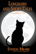 Longhairs and Short Tales: A Collection of Cat Stories