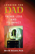 Longing for Dad: Father Loss and Its Impact