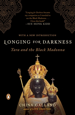 Longing for Darkness: Tara and the Black Madonna - Galland, China