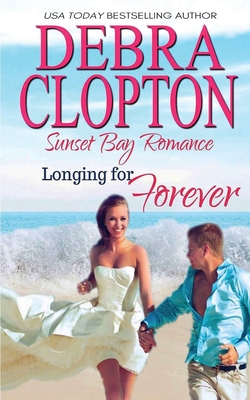 Longing for Forever - Clopton, Debra