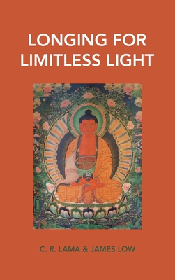 Longing for Limitless Light: Letting in the light of Buddha Amitabha's love - Low, James
