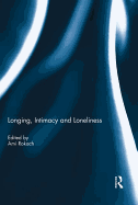 Longing, Intimacy and Loneliness