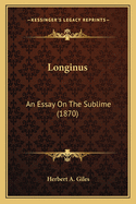 Longinus: An Essay on the Sublime (1870)