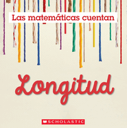 Longitud (Las Matemticas Cuentan): Length (Math Counts in Spanish)