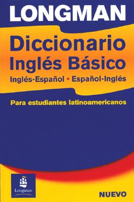 Longman Diccionario Ingles Basico: Ingles-Espanol, Espanol-Ingles - Pearson-Longman (Creator), and Herrera, Mario, Dr. (Preface by)