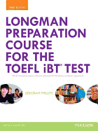 Longman Preparation Course for the TOEFL(R) Ibt Test, with Mylab English and Online Access to MP3 Files, Without Answer Key