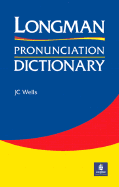 Longman Pronunciation Dictionary - Wells, John C, and Addison Wesley (Creator)