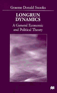 Longrun Dynamics: A General Economic and Political Theory