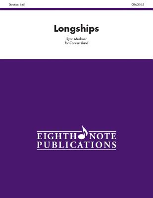 Longships: Conductor Score - Meeboer, Ryan (Composer)