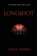 Longshot: The Adventures of a Deaf Fundamentalist Mormon Kid and his Journey to the NBA