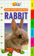 Look After Your Pets: Rabbit