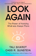 Look Again: The Power of Noticing What Was Always There