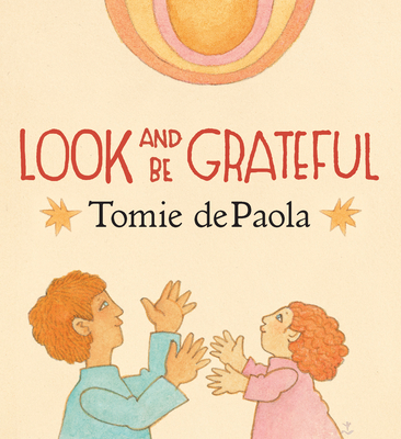 Look and Be Grateful - dePaola, Tomie