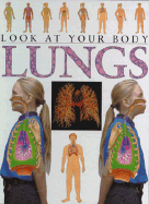 Look at Body: Lungs - Parker, Steve, and Steve Parker
