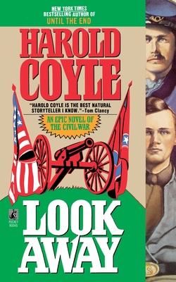 Look Away: An Epic Novel of the Civil War - Coyle, Harold