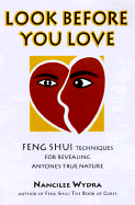 Look Before You Love: Feng Shui Techniques for Revealing Anyone's True Nature